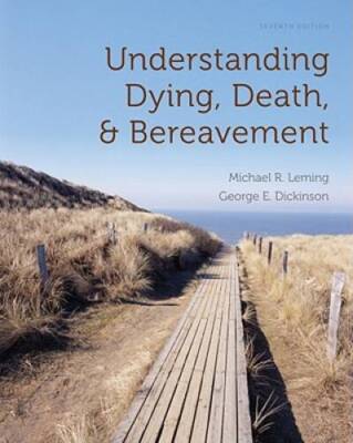 Understanding Dying, Death, and Bereavement - Hardcover - VERY GOOD