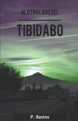 Al otro lado del Tibidabo by P. Bastos (Spanish) Paperback Book