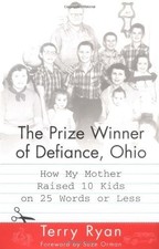 The Prize Winner of Defiance, Ohio: How..., Ryan, Terry