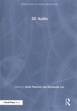 3D Audio, Hardcover by Paterson, Justin (EDT); Lee, Hyunkook (EDT), Like New ...