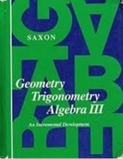 Geometry Trigonometry Algebra III: An Increme...