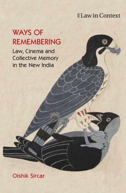Ways of Remembering: Volume 1 Law, Cinema and Collective Memory in the New India