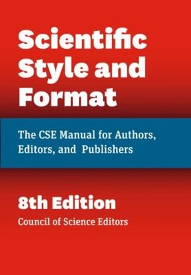 Scientific Style and Format : The CSE Manual for Authors, Editors