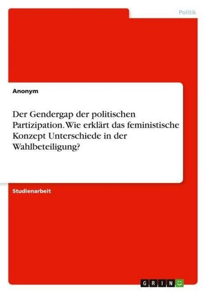 Der Gendergap Der Politischen Partizipation. Wie ErkläRt Das Feministische Konze-image