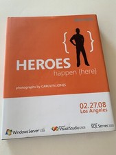 HEROES Happen {HERE} MICROSOFT Book, photos by Carolyn Jones, 1st Ed.