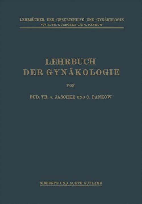Thumbnail - Rudolf Theodor Von Jaschke (u. A.) | Lehrbuch Der Gynäkologie |