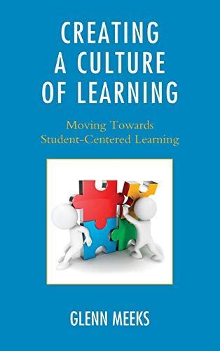 Creating a Culture of Learning: Moving Towards Student-Centered