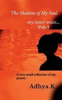 The Shadow Of My Soul. Adhya. K Taschenbuch Kartoniert / Broschiert Englisch