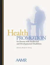 HEALTH PROMOTION FOR PERSONS WITH INTELLECTUAL AND By Edited By Wendy M. Nehring