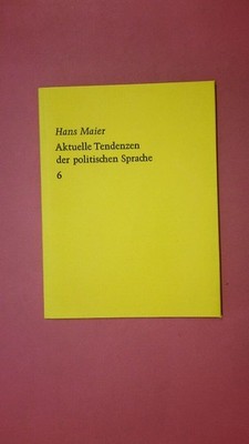204114 Hans Maier AKTUELLE TENDENZEN DER POLITISCHEN SPRACHE 6