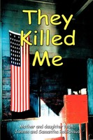 They Killed Me Samantha M. Robichaud Taschenbuch Kartoniert / Broschiert 2002