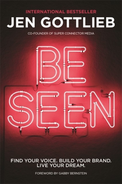 BE SEEN by Jen Gottlieb (Paperback Book)