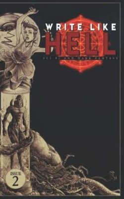 Write Like Hell Dark Fantasy & Sci-Fi Anthology Vol. 2 -  NEW MITCHELL. LUTHI 20
