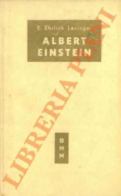 LEVINGER E. Ehrlich - Albert Einstein.