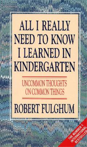 Robert Fulghum All I Really Need to Know I Learned in Kindergarten (Tascabile)