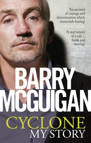 Cyclone: My Story-Barry McGuigan, 9780753539972
