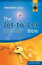 The Jet-to-Let Bible: The Secrets of Overseas Property Investmen
