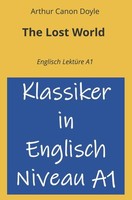 The Lost World: Englisch LektüRe A1 Arthur Conan Doyle