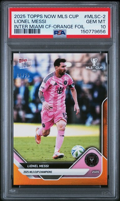 2025 TOPPS NOW MLS CUP INTER MIAMI CF ORANGE FOIL LIONEL MESSI 5/25 PSA 10