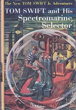 Tom Swift and His Spectromarine Selector (The New Tom Swift Jr. Adventures, ...