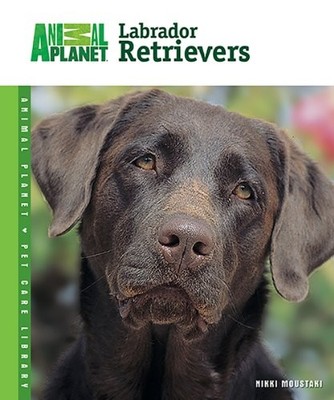 Labrador Retrievers (Animal Planet ..., Moustaki, Nikki