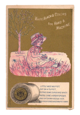 c.1890 J&P Coats Six Cord Thread Trade Card Little Miss Muffet Nursery Rhyme VTG