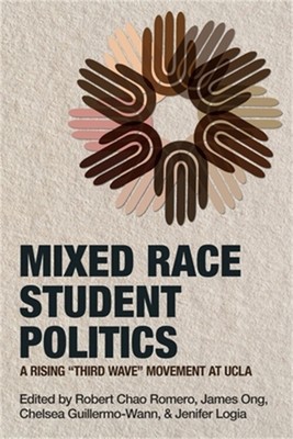 Mixed Race Student Politics: A Rising ''Third Wave'' Movement at UCLA (Paperback o