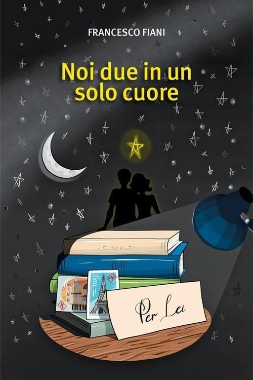 Libri Fiani Francesco - Noi Due In Un Solo Cuore