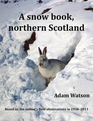 Adam Watson A Snow Book, Northern Scotland (Taschenbuch)