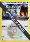 Lightly Played, English - 1 x  Raikou, Entei & Suicune  - Oversized Promo Pokemo