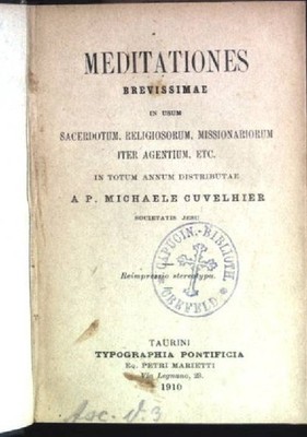 Meditationes brevissimae in usum sacerdotum, religiosorum, missionariorum iter a
