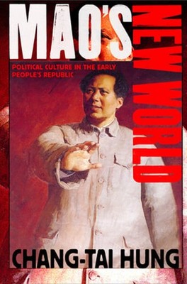Mao's New World by Chang-Tai Hung: Used