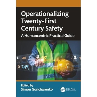 Operationalizing Twenty-First Century Safety : a Humanc -  NEW Simon Goncharen 2