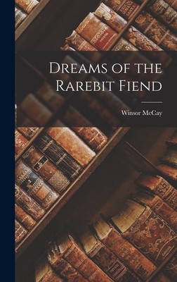 Winsor McCay Dreams of the Rarebit Fiend (Gebundene Ausgabe)