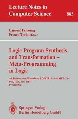 Logic Program Synthesis and Transformation - Meta-Programming in Logic Franco Tu