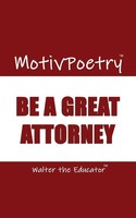 MotivPoetry Be A Great Attorney Walter The Educator Taschenbuch Englisch 2023