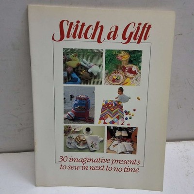 Stitch a Gift, 30 Imaginative Presents to Sew in Next to No Time