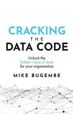 Cracking The Data Code: Unlock the hi..., Bugembe, Mike