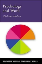 Psychology and Work (Routledge Modular Psychology), Hodson, Christine, 978041522