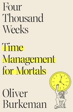 Cuatro mil semanas: la gestión del tiempo para los mortales