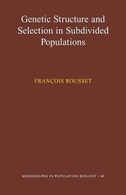Genetic Structure and Selection in Subdivided Populations - 9780691088174