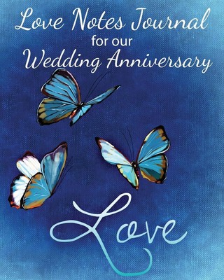 Loves Notes Journal for our Wedding Anniversary Ayesha Hilton Taschenbuch 2015