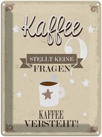 Blechschild 40X30 Cm Kaffee Stellt Keine Fragen Essen Trinken Deko Geschenk Meta