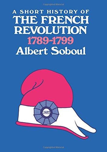 A Short History of the French Revolution, 1789-1799 - Albert Soboul