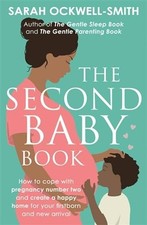 The Second Baby Book: How to cope with pregnancy numbe... by Sarah Ockwell-Smith