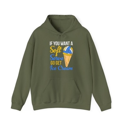 Volleyball Hoodie, If You Want A Soft Serve Go Get Ice Cream Funny Hoodie