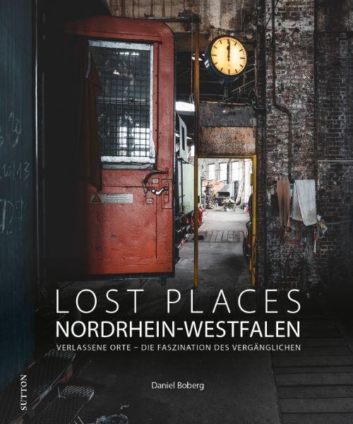 Lost Places Nordrhein-Westfalen Daniel Boberg