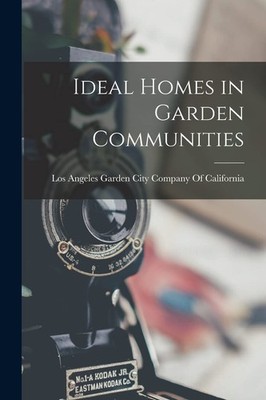 Lo Garden City Company of Cal Ideal Homes in Garden Comm (Paperback) (UK IMPORT)