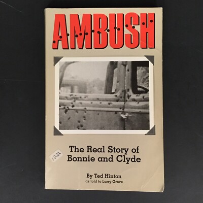 Ambush The Real Story of Bonnie and Clyde Ted Hinton Larry Grove 1979 PB GUC