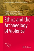 Alfredo GonzáLez-Ruibal (U. A.) | Ethics And The Archaeology Of Violence | Buch